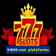 91000.com plataforma de jogos